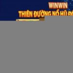 Nổ hũ Winwin: Đa dạng chủ đề với hàng trăm tựa game hấp dẫn